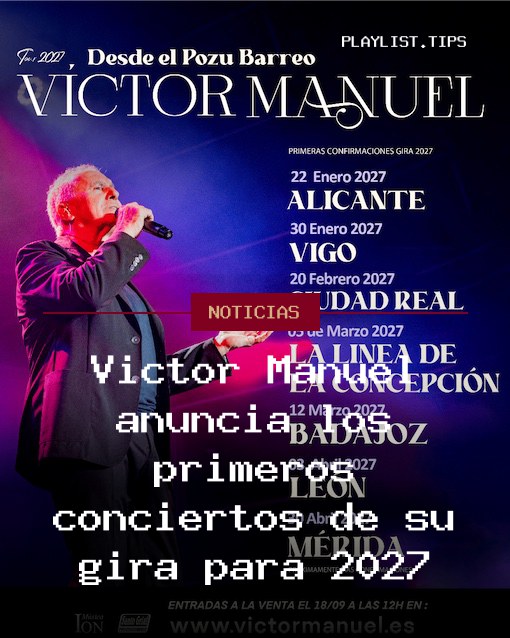 Víctor Manuel anuncia los primeros conciertos de su gira para 2027