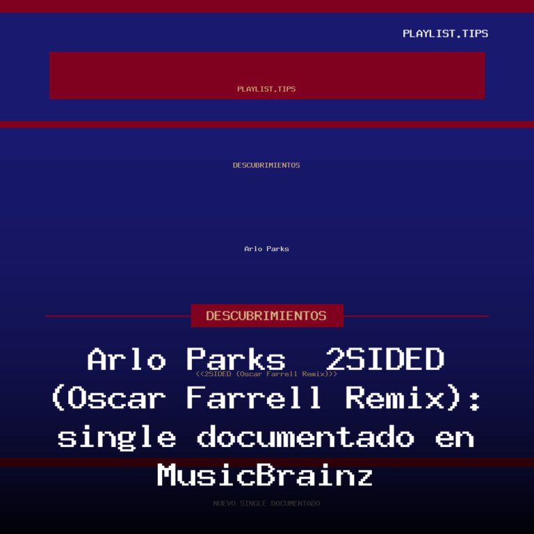 Arlo Parks · «2SIDED (Oscar Farrell Remix)»: single documentado en MusicBrainz