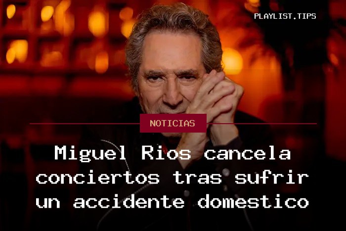 Miguel Ríos cancela conciertos tras sufrir un accidente doméstico