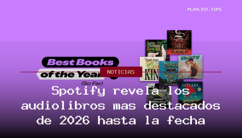 Spotify revela los audiolibros más destacados de 2026 hasta la fecha