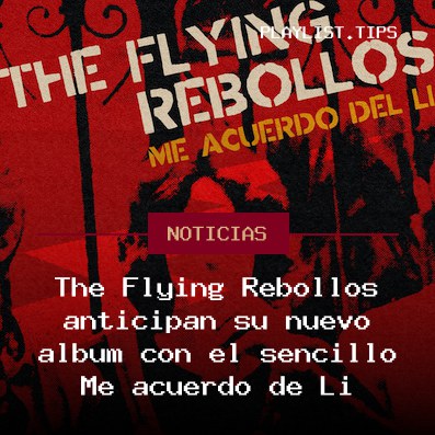 The Flying Rebollos anticipan su nuevo álbum con el sencillo Me acuerdo de Li