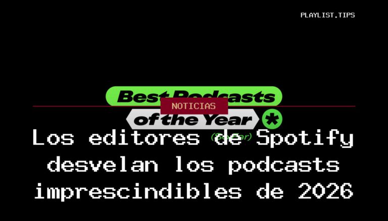 Los editores de Spotify desvelan los podcasts imprescindibles de 2026