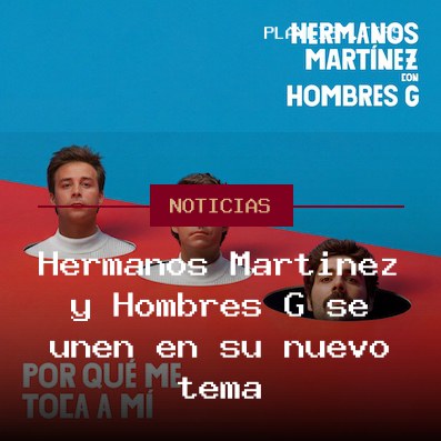 Hermanos Martínez y Hombres G se unen en su nuevo tema
