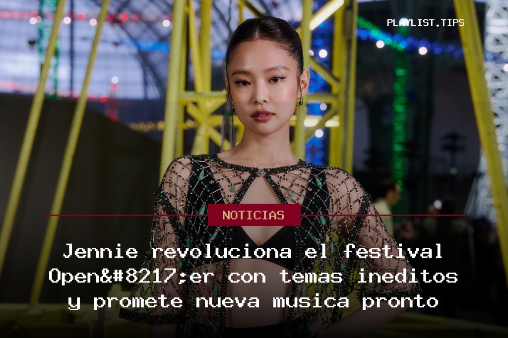 Jennie revoluciona el festival Open’er con temas inéditos y promete nueva música pronto