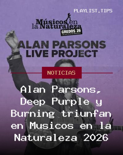 Alan Parsons, Deep Purple y Burning triunfan en Músicos en la Naturaleza 2026