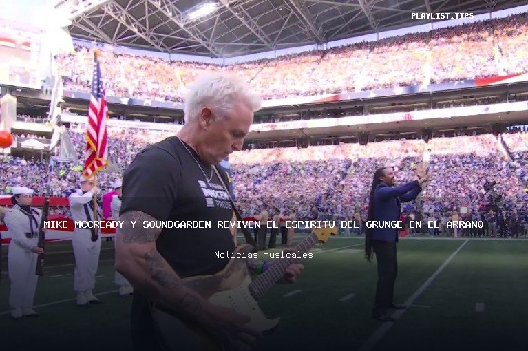 Mike McCready y Soundgarden reviven el espíritu del grunge en el arranque de la NFL