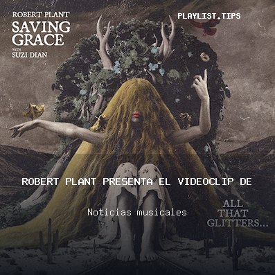 Robert Plant presenta el videoclip de Two coats como adelanto de su nuevo EP