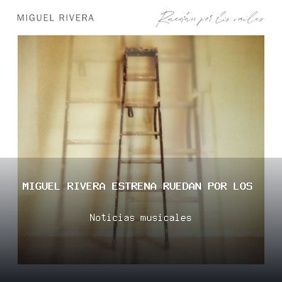 Miguel Rivera estrena «Ruedan por los raíles» junto a Rocío Márquez