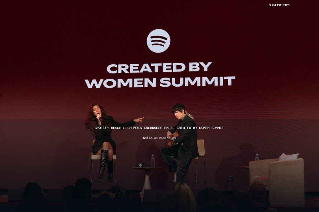 Spotify reúne a grandes creadoras en el Created by Women Summit