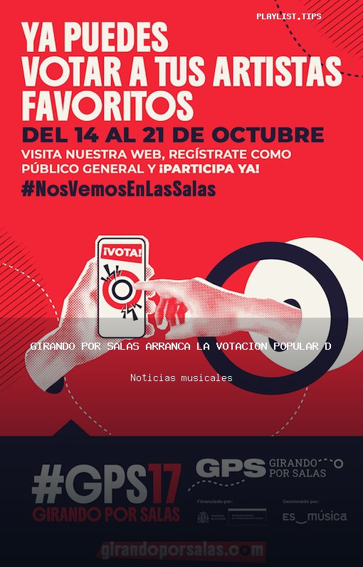 Girando Por Salas arranca la votacion popular de su decimoseptima edicion