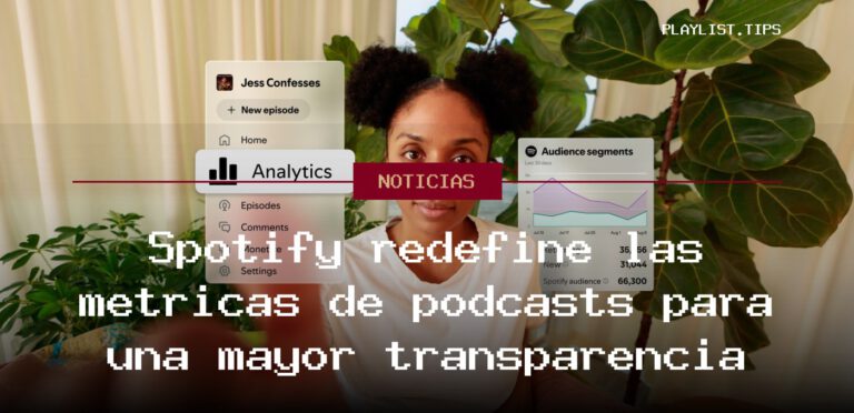 Spotify redefine las métricas de podcasts para una mayor transparencia