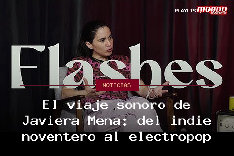 El viaje sonoro de Javiera Mena: del indie noventero al electropop