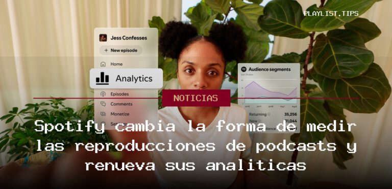 Spotify cambia la forma de medir las reproducciones de podcasts y renueva sus analíticas