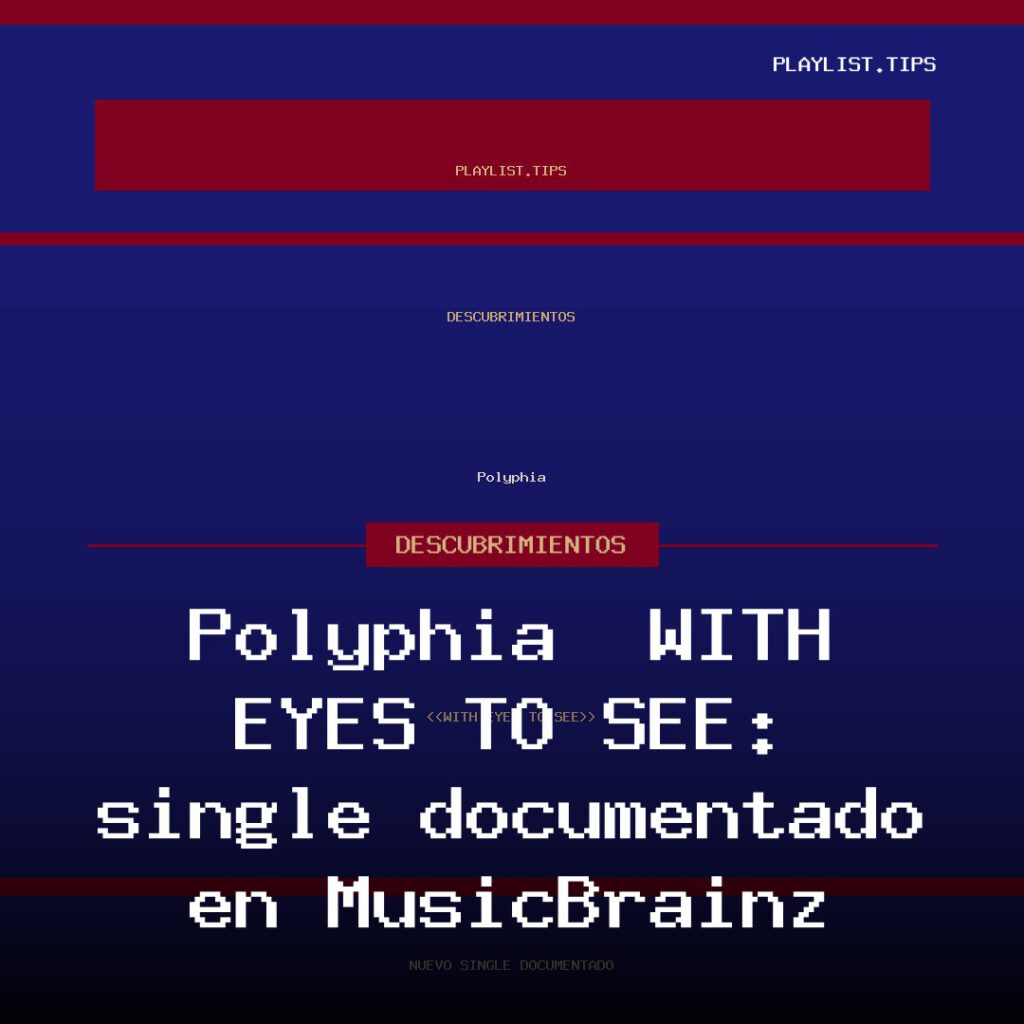 Polyphia · «WITH EYES TO SEE»: single documentado en MusicBrainz