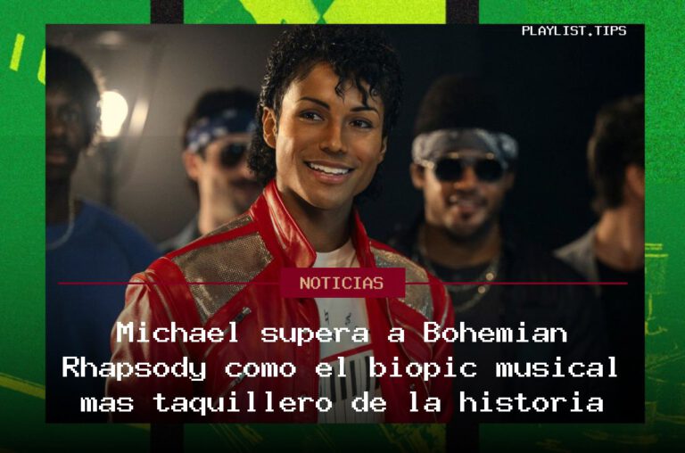 Michael supera a Bohemian Rhapsody como el biopic musical más taquillero de la historia