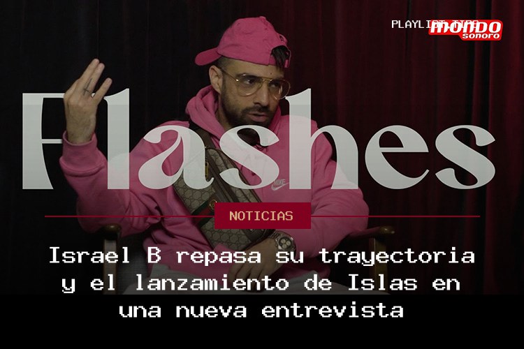 Israel B repasa su trayectoria y el lanzamiento de «Islas» en una nueva entrevista