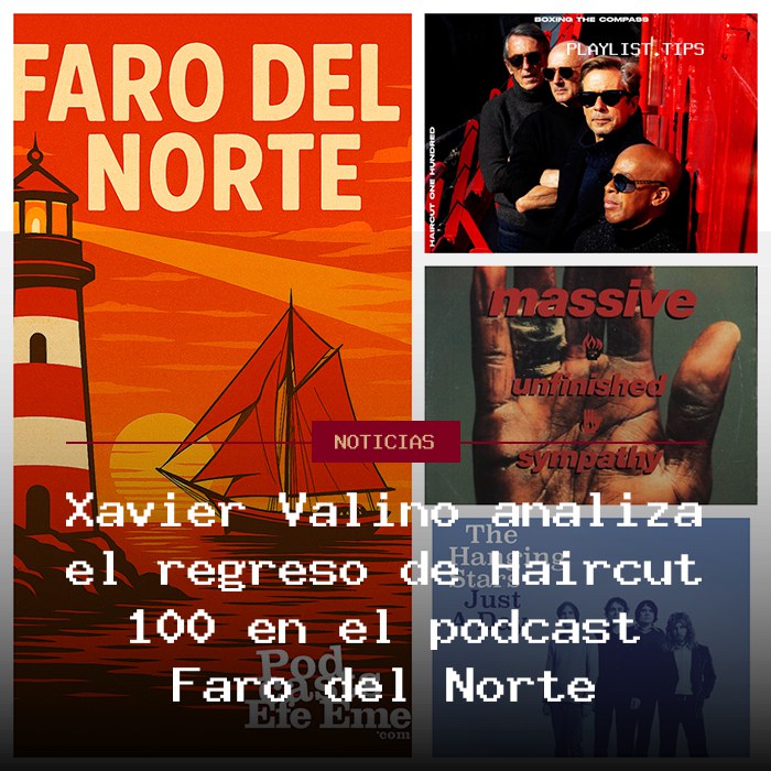 Xavier Valiño analiza el regreso de Haircut 100 en el pódcast Faro del Norte