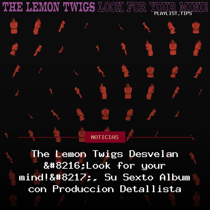 The Lemon Twigs Desvelan ‘Look for your mind!’, Su Sexto Álbum con Producción Detallista