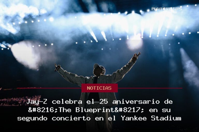 Jay-Z celebra el 25 aniversario de ‘The Blueprint’ en su segundo concierto en el Yankee Stadium
