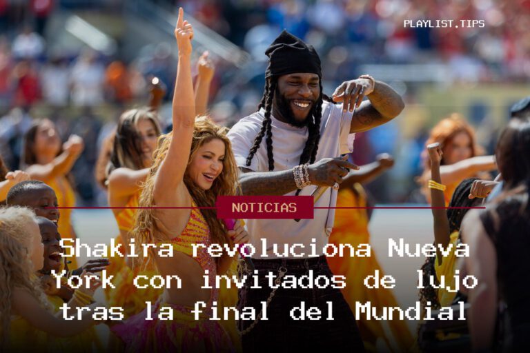 Shakira revoluciona Nueva York con invitados de lujo tras la final del Mundial