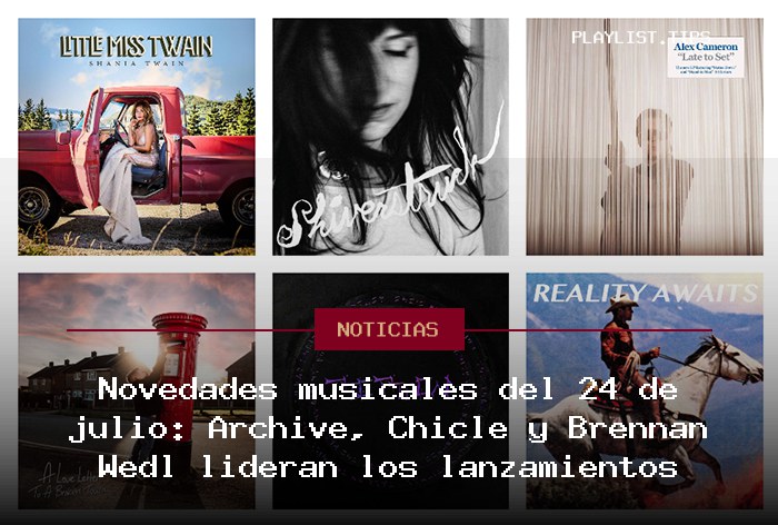 Novedades musicales del 24 de julio: Archive, Chicle y Brennan Wedl lideran los lanzamientos